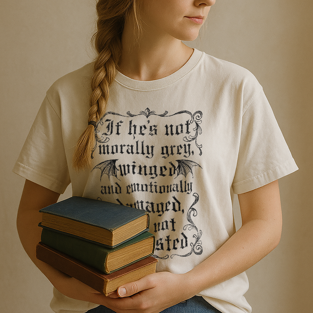 "If He’s Not Morally Grey, Winged and Emotionally Damaged, I’m Not Interested 01" – Unisex Garment-Dyed Heavyweight T-Shirt